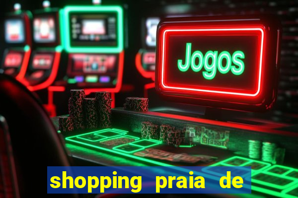 shopping praia de belas cinema